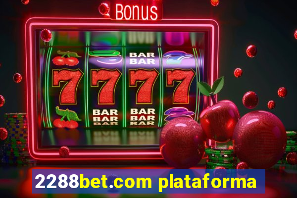 2288bet.com plataforma